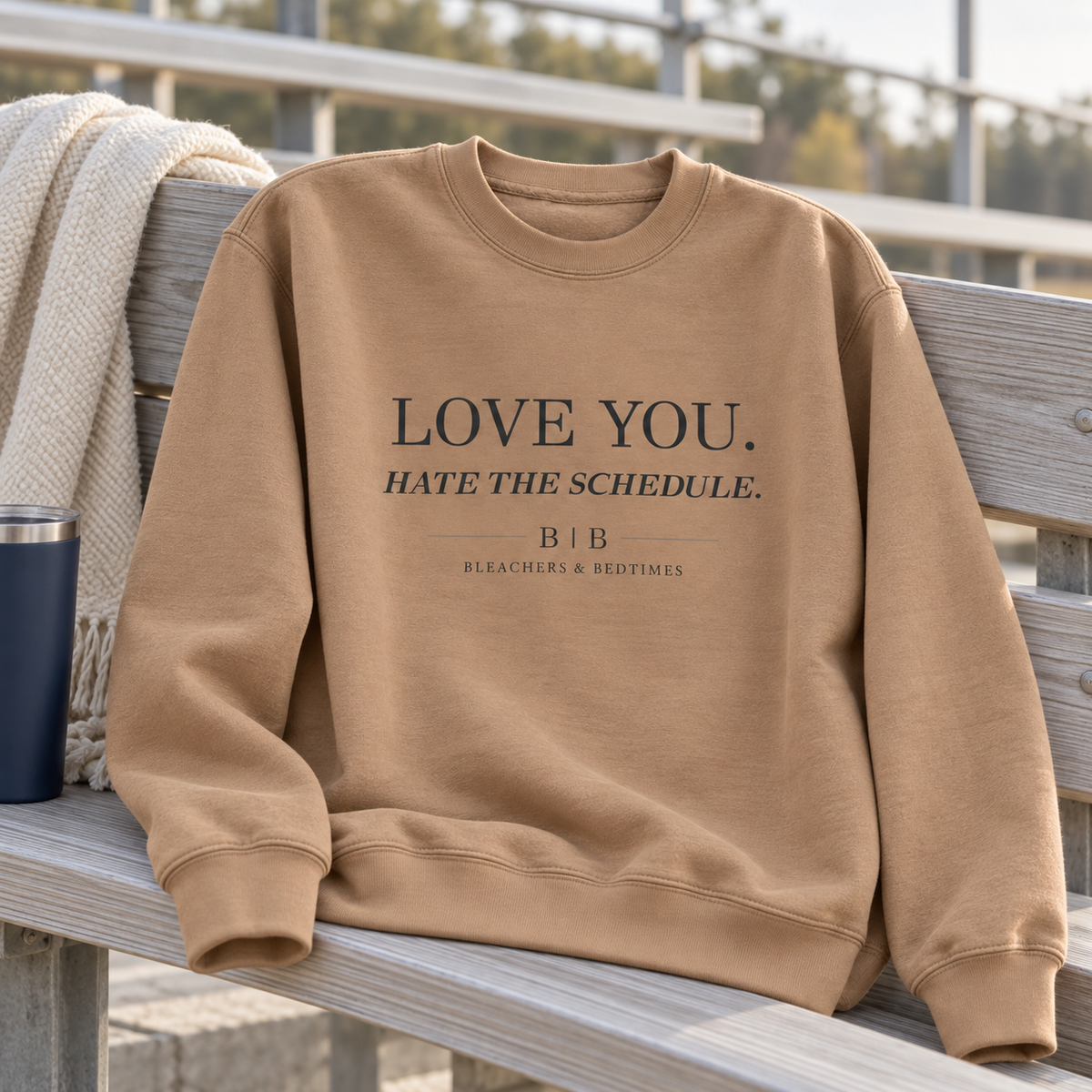 Love You. Hate the Schedule. Crewneck