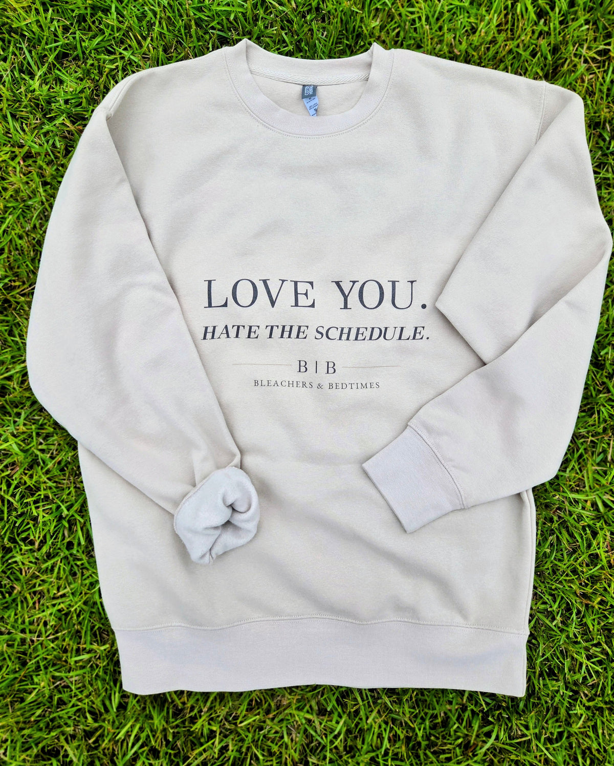 Love You. Hate the Schedule. Crewneck